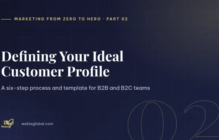 Defining your ideal customer profile for B2B and B2C — Marketing from Zero to Hero part 2